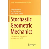 Stochastic Geometric Mechanics: Cib, Lausanne, Switzerland, January-June 2015
