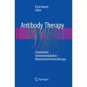 Antibody Therapy: Substitution - Immunomodulation - Monoclonal Immunotherapy