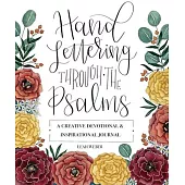Hand Lettering Through the Psalms: A Creative Devotional and Inspirational Journal