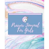 My Prayer Journal For Girls: Prayer Worship and Praise for Girls - Church groups - Prayer Chain - Gratitude - Faith Based - Homeschooling Christian