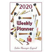 2020 Weekly Planner Salon Manager Legend: For Men And Women With To Do List, Goals, Appointments, And Priorities For The New Year