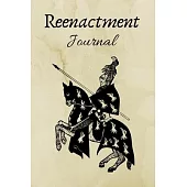 Reenactment Journal: Historical Reenactors Diary, Notebook -100 Empty Sketch Pages 6x9 inches ( DIN 5)