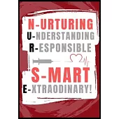 Nurturing Understanding Responsible Smart Extraordinary: Journal and Notebook for Nurse - Lined Journal Pages, Perfect for Journal, Writing and Notes