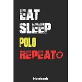 Eat, Sleep, Polo, Repeat Notebook: : Sports Lined Notebook/Journal 100 pages (6