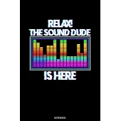 Relax! The Sound Dude Is Here: Dotted Punkteraster Notizbuch A5 - Tontechniker Notizbuch I Toningenieur Tontechnik Geschenk I Mischpult Veranstaltung