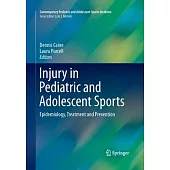 Injury in Pediatric and Adolescent Sports: Epidemiology, Treatment and Prevention