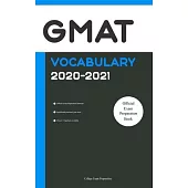 GMAT Official Vocabulary 2020-2021: All Words You Should Know for GMAT Writing/Essay/AWA Part. GMAT Prep Book 2020