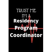Trust Me I’’m A Residency Program Coordinator: Graduate Medical Resident Education Program Coordinating Journal