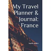 My Travel Planner & Journal: France