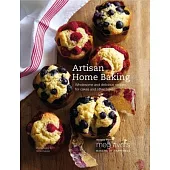 Artisan Home Baking: Wholesome and Delicious Recipes for Cakes and Other Bakes