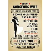 Love Quotes Poster Gift for Gorgeous Wife I Love You Forever and Always Lined Notebook Journal, 100 Pages (6 x 9 Inches) Blank Ruled Writing Journal W