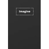 Imagine: Notebook, Journal, Planner, Diary - 120 Sheets of Lined Paper (Black colour), White Lines, Medium Ruled, 6