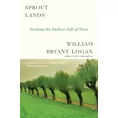Sprout Lands: Tending the Endless Gift of Trees