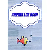 Fishing Log Book Fishing: Fishing Log Book The Essential Accessory Size 7x10 Inch - Lovers - Date # Etc Cover Glossy 110 Pages Fast Prints.