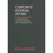 Corporate Internal Affairs: A Corporate and Securities Law Perspective