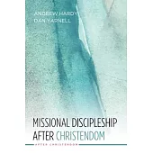 Missional Discipleship After Christendom