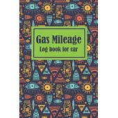Gas Mileage Log book for car: Vehicle Mileage Journal: Simple mileage log: Driver log book: Bohemian cover Mileage