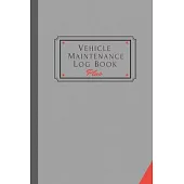 Vehicle Maintenance Log Book Plus: Track Maintenance, Repairs, Fuel, Oil, Miles, Tires And Log Notes, Contacts, Vehicle Details, And Expenses For All