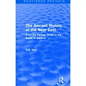 The Ancient History of the Near East: From the Earliest Times to the Battle of Salamis
