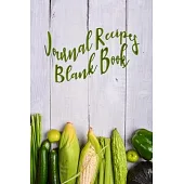 Journal Recipes Blank Book: 110 Pages, 6