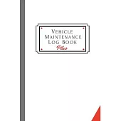 Vehicle Maintenance Log Book Plus: Track Maintenance, Repairs, Fuel, Oil, Miles, Tires And Log Notes, Contacts, Vehicle Details, And Expenses For All