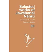 Selected Works of Jawaharlal Nehru, Second Series, Vol 80 (1 Dec 1962-31 Jan 1963)