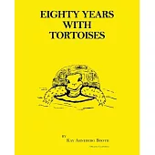 Eighty Years with Tortoises
