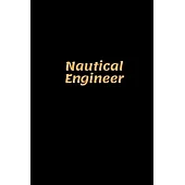 Nautical Engineer: Nautical Engineer Notebook, Gifts for Engineers and Engineering Students