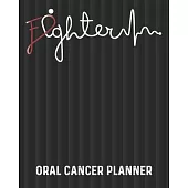 Oral Cancer Planner: Yearly & Weekly Organizer, To Do Lists, Notes Oral Cancer Journal Notebook (8x10), Oral Cancer Books, Oral Cancer Gift