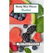 Weekly Meal Planner Handbook: A 52 Weeks of Menu Planning Pages with Weekly fridge Shopping List. Composition size 5.5 x 8.5 with 58 Lined pages.