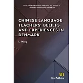 Understanding Teacher Beliefs in an Intercultural Context: Chinese as a Foreign Language Teacher in Denmark
