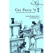 Cat Party #2: Stories & Comics about Our Favorite Cats