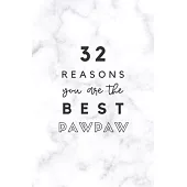 32 Reasons You Are The Best Pawpaw: Fill In Prompted Marble Memory Book