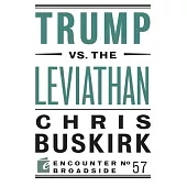 Trump vs. the Leviathan