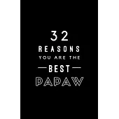 32 Reasons You Are The Best Papaw: Fill In Prompted Memory Book