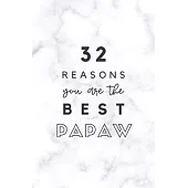 32 Reasons You Are The Best Papaw: Fill In Prompted Marble Memory Book