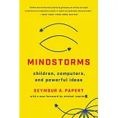 Mindstorms: Children, Computers, and Powerful Ideas