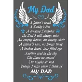 My Dad A Father’’s Touch A Daddy’’s Kiss Lined Notebook Journal, 100 Pages (6 x 9 Inches) Blank Ruled Writing Journal With Inspirational Quotes, Perfect