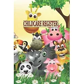 Childcare Register: Generic Sign In And Out Registration Log Book For Babysitters, Daycares, Childminders (Childcare Attendance Logbook)