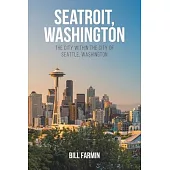 Seatroit, Washington: The city within the city of Seattle, Washington