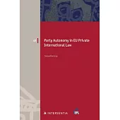 Party Autonomy in Eu Private International Law