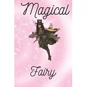 Magical fairy: Happy Magical Birthday Notebook & Sketchbook Journal old Girls and Boys: A fairy birthday journal / fairy birthday 120