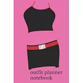 outfit planner notebook: always fresh, elegant and fashionable! Daily planner: perfect gift for women Plan your outfit with this planner