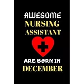 Awesome Nursing Assistant Are Born in December: Birthday Gifts for Nurse Assistant