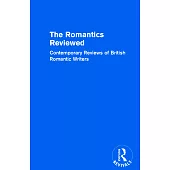 The Romantics Reviewed: Contemporary Reviews of British Romantic Writers. Part A: The Lake Poets - Volume I