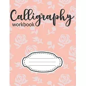 Calligraphy Workbook: Hand Lettering Calligraphy Sheets Notepad Workbook Grid for Slanted Lettering to Practice Skills Alphabet Handwriting