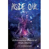 Inside Out: A Philosophical Enquiry of Hindu Dharma
