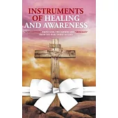 Instruments of Healing and Awareness: 