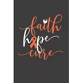Writing About My Health Journey with Kidney Cancer: College Ruled (Faith Hope Cure Orange Awareness Ribbon Cover)