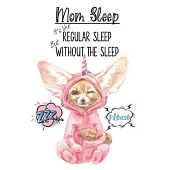 Mom Sleep It’’s Like Regular Sleep But Without The Sleep ZZZ Please: Cute Fox Wearing Pink Pajamas Self Care Sleep Tracker Log Book To Record And Track